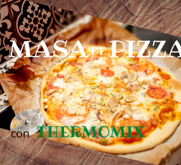 MASA DE PIZZA CON Thermomix®